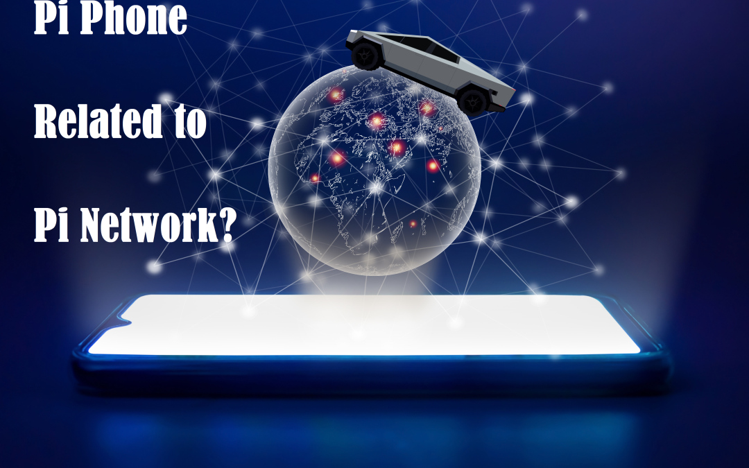 Does the Tesla Model Pi Phone Have Anything to do with the Pi Network Cryptocurrency?